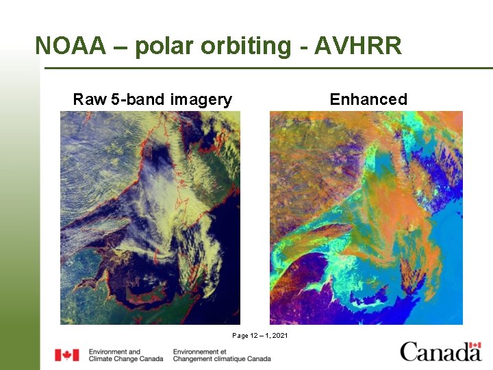 NOAA – polar orbiting - AVHRR Raw 5 -band imagery Page 12 – 1, NOAA – polar orbiting - AVHRR Raw 5 -band imagery Page 12 – 1,