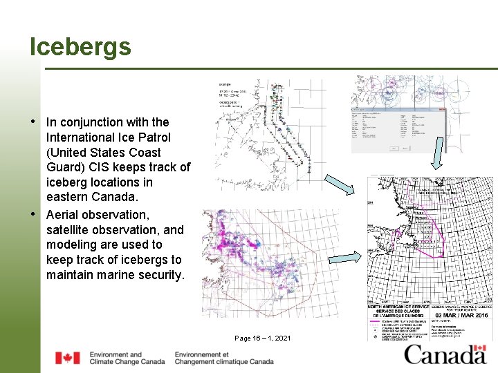 Icebergs • In conjunction with the • International Ice Patrol (United States Coast Guard) Icebergs • In conjunction with the • International Ice Patrol (United States Coast Guard)