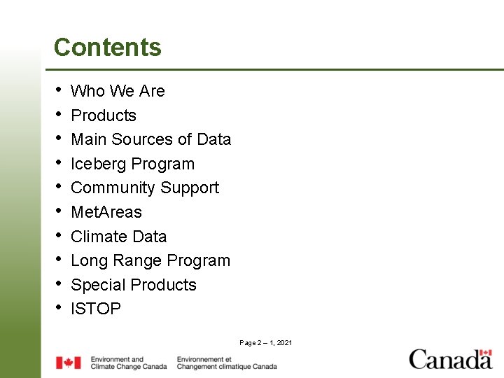 Contents • • • Who We Are Products Main Sources of Data Iceberg Program Contents • • • Who We Are Products Main Sources of Data Iceberg Program