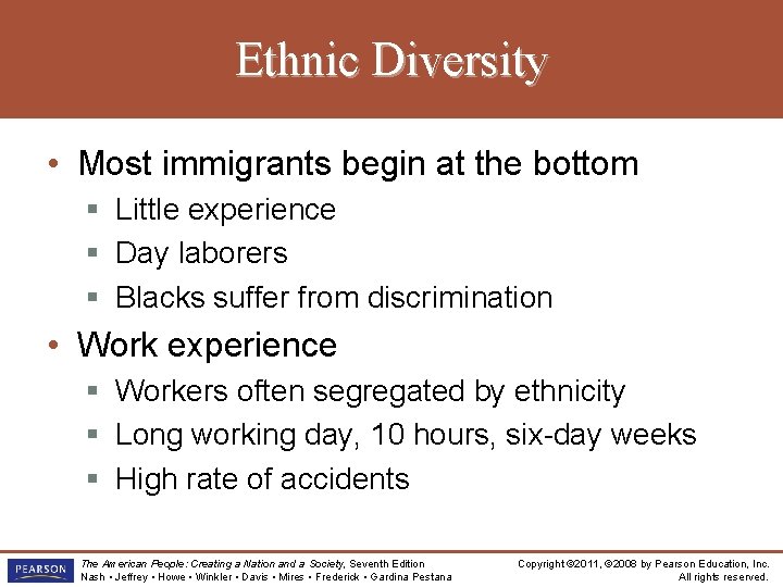 Ethnic Diversity • Most immigrants begin at the bottom § Little experience § Day