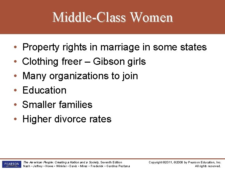 Middle-Class Women • • • Property rights in marriage in some states Clothing freer