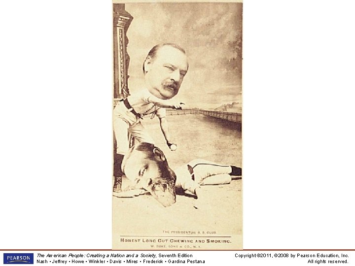 Political Advertisements of the 1880 s, cont The American People: Creating a Nation and Political Advertisements of the 1880 s, cont The American People: Creating a Nation and