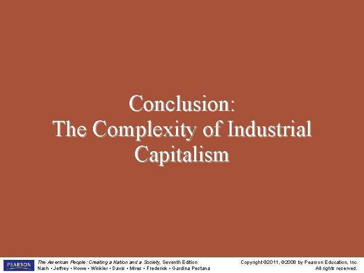 Conclusion: The Complexity of Industrial Capitalism The American People: Creating a Nation and a