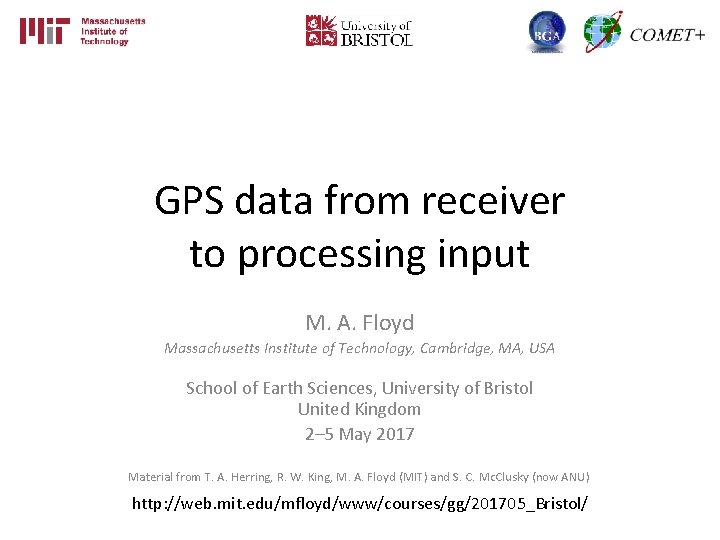 GPS data from receiver to processing input M. A. Floyd Massachusetts Institute of Technology,