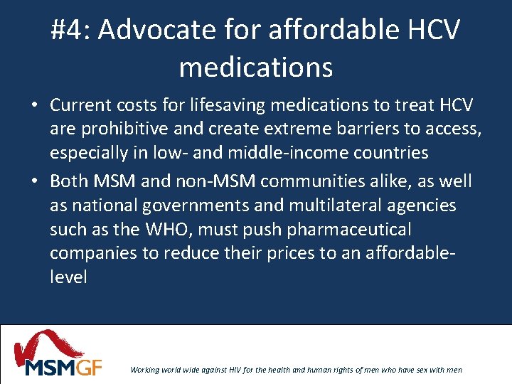 #4: Advocate for affordable HCV medications • Current costs for lifesaving medications to treat #4: Advocate for affordable HCV medications • Current costs for lifesaving medications to treat