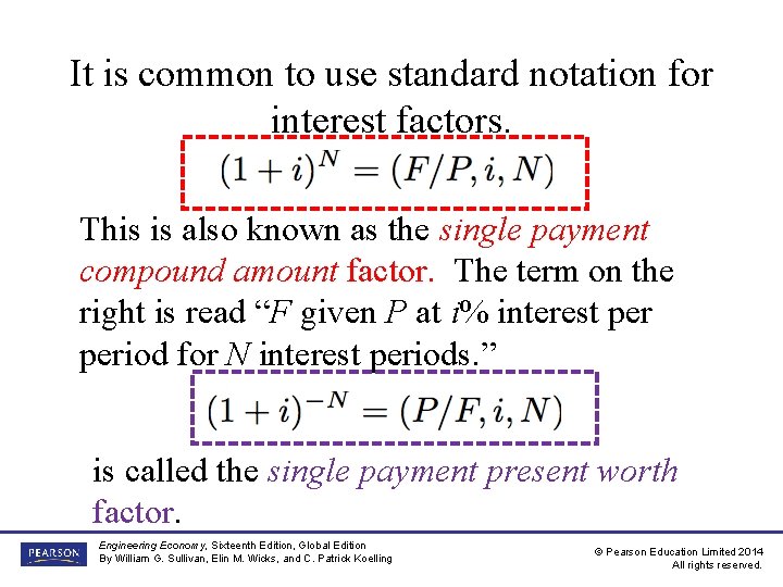 It is common to use standard notation for interest factors. This is also known