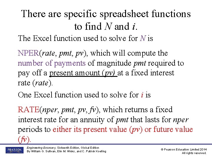 There are specific spreadsheet functions to find N and i. The Excel function used