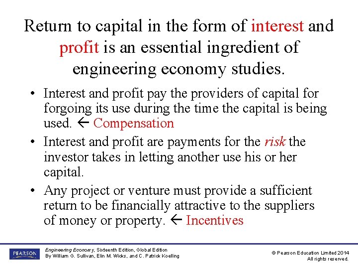 Return to capital in the form of interest and profit is an essential ingredient