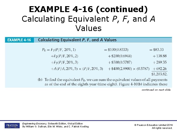 EXAMPLE 4 -16 (continued) Calculating Equivalent P, F, and A Values continued on next