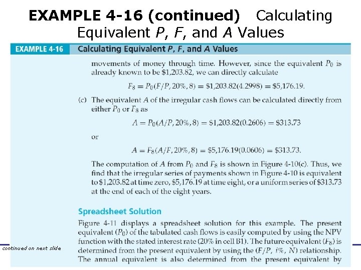 EXAMPLE 4 -16 (continued) Calculating Equivalent P, F, and A Values continued on next