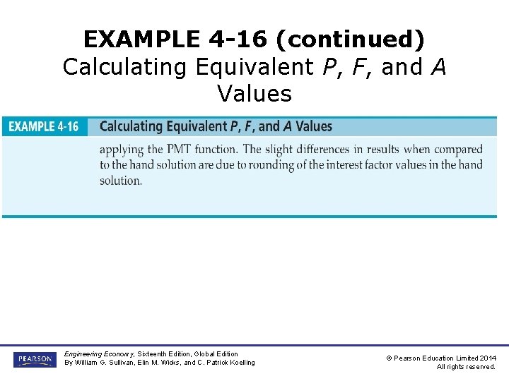 EXAMPLE 4 -16 (continued) Calculating Equivalent P, F, and A Values Engineering Economy, Sixteenth