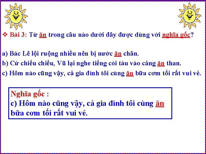 v Bài 3: Từ ăn trong câu nào dưới đây được dùng với nghĩa