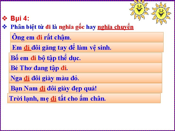 v Bµi 4: v Phân biệt từ đi là nghĩa gốc hay nghĩa chuyển