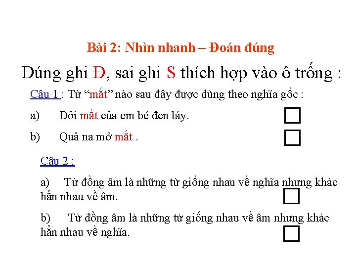 Bài 2: Nhìn nhanh – Đoán đúng Đúng ghi Đ, sai ghi S thích