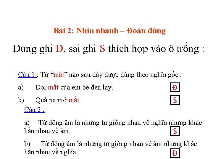 Bài 2: Nhìn nhanh – Đoán đúng Đúng ghi Đ, sai ghi S thích