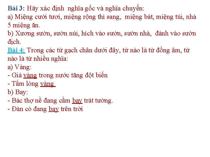 Bài 3: Hãy xác định nghĩa gốc và nghĩa chuyển: a) Miệng cười tươi,
