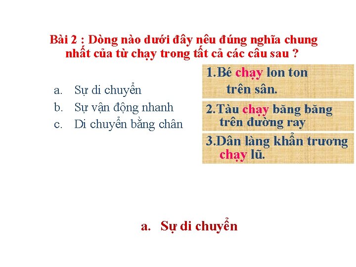  Bài 2 : Dòng nào dưới đây nêu đúng nghĩa chung nhất của