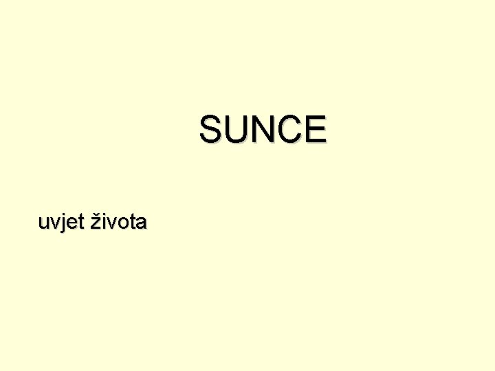 SUNCE uvjet života 