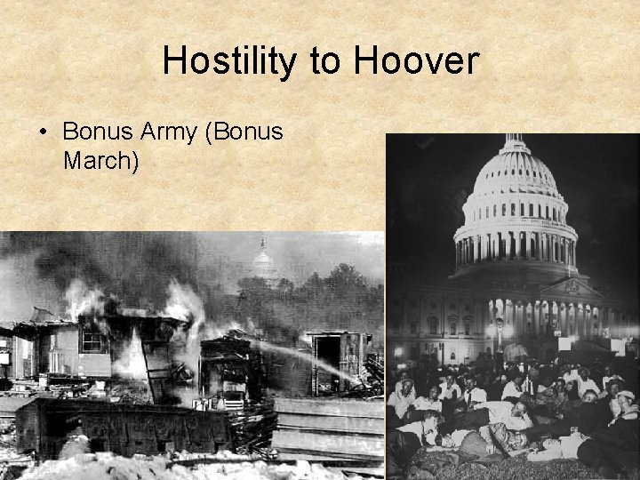 Hostility to Hoover • Bonus Army (Bonus March) 