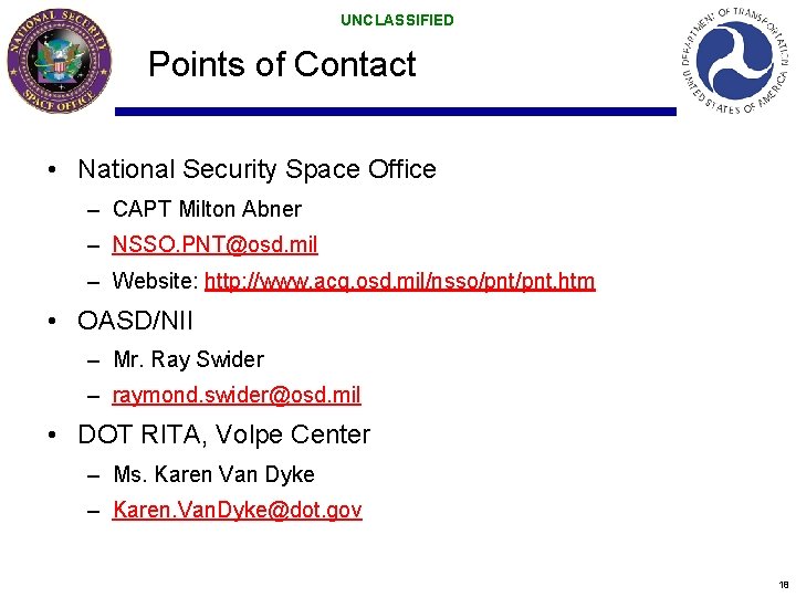 UNCLASSIFIED Points of Contact • National Security Space Office – CAPT Milton Abner – UNCLASSIFIED Points of Contact • National Security Space Office – CAPT Milton Abner –