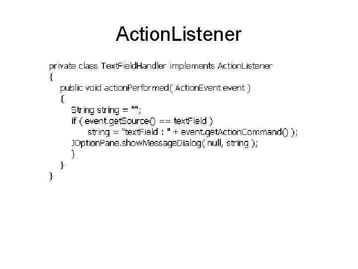 Action. Listener 