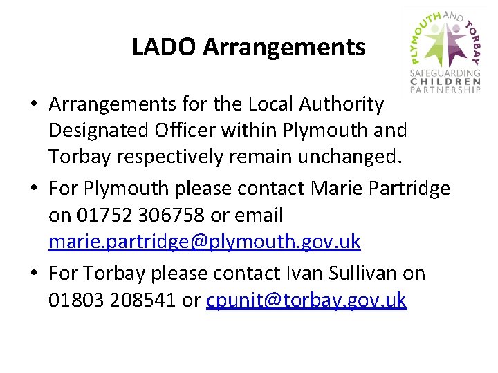 LADO Arrangements • Arrangements for the Local Authority Designated Officer within Plymouth and Torbay