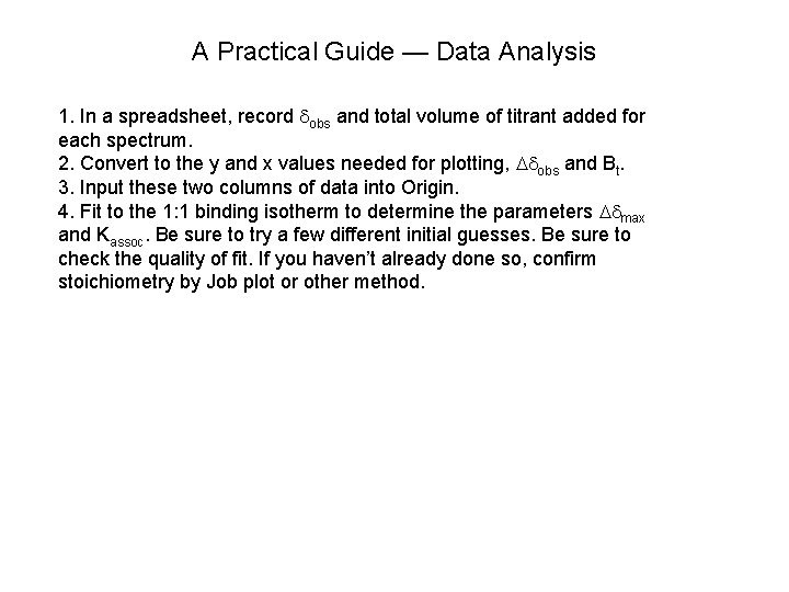A Practical Guide — Data Analysis 1. In a spreadsheet, record dobs and total