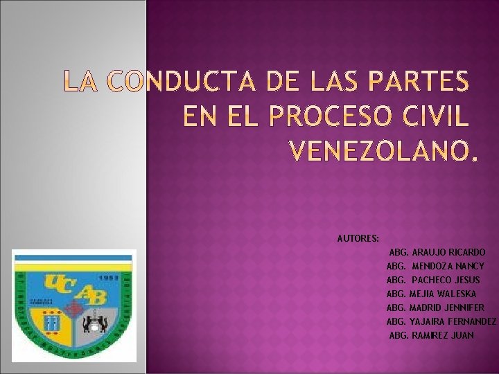 AUTORES: ABG. ARAUJO RICARDO ABG. MENDOZA NANCY ABG. PACHECO JESUS ABG. MEJIA WALESKA ABG.