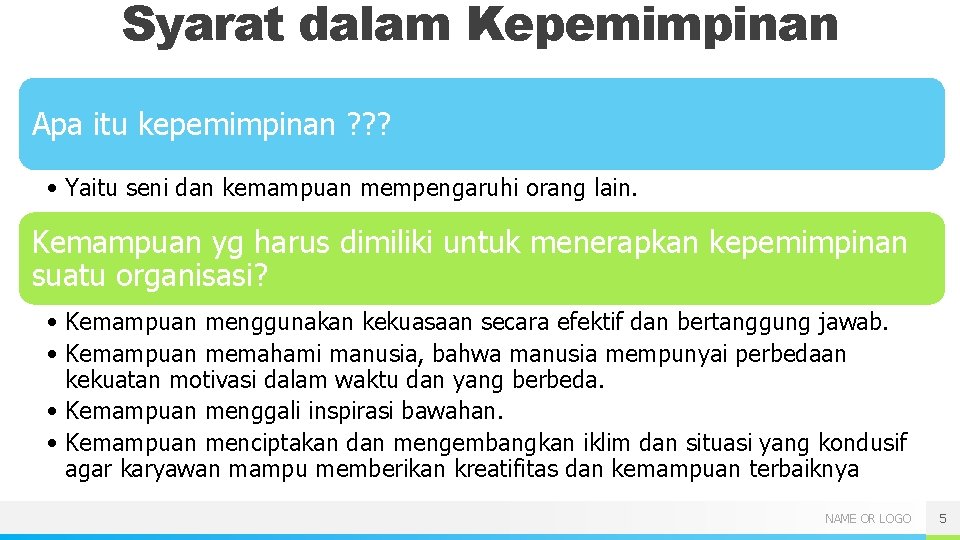 Syarat dalam Kepemimpinan Apa itu kepemimpinan ? ? ? • Yaitu seni dan kemampuan Syarat dalam Kepemimpinan Apa itu kepemimpinan ? ? ? • Yaitu seni dan kemampuan