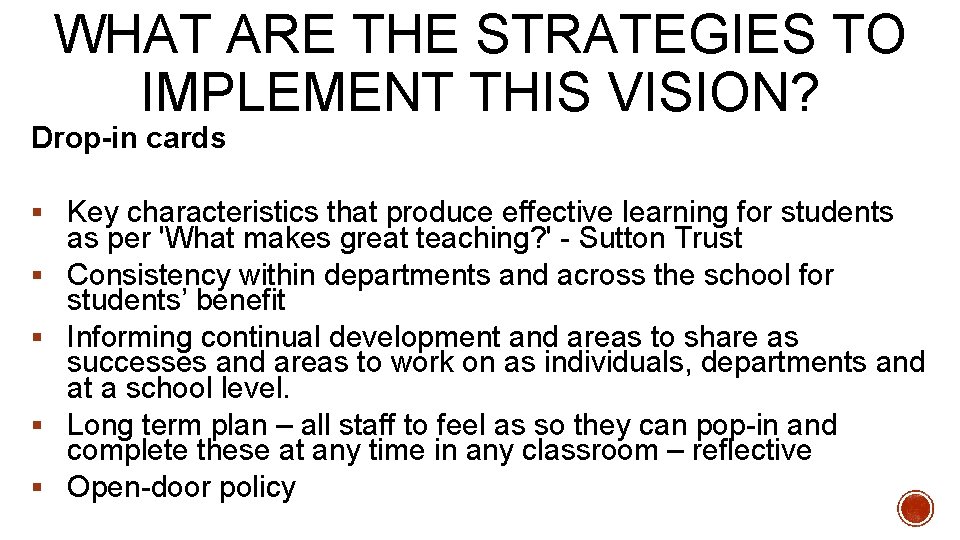 WHAT ARE THE STRATEGIES TO IMPLEMENT THIS VISION? Drop-in cards § Key characteristics that