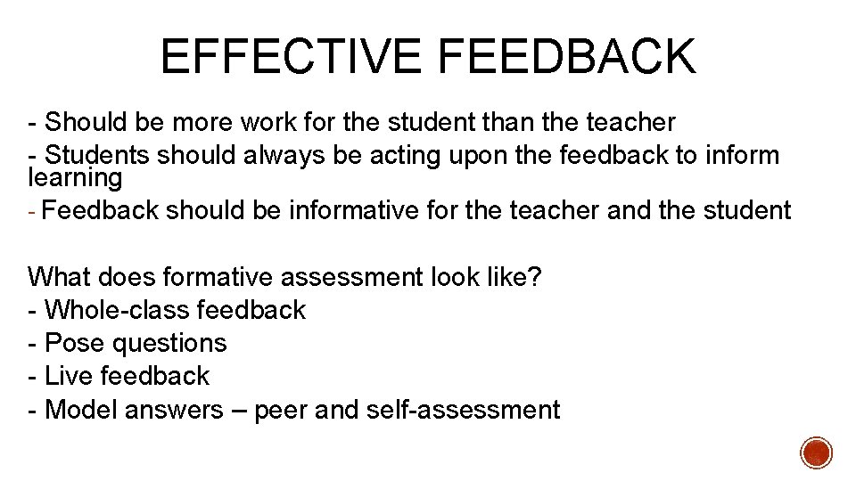 EFFECTIVE FEEDBACK - Should be more work for the student than the teacher -