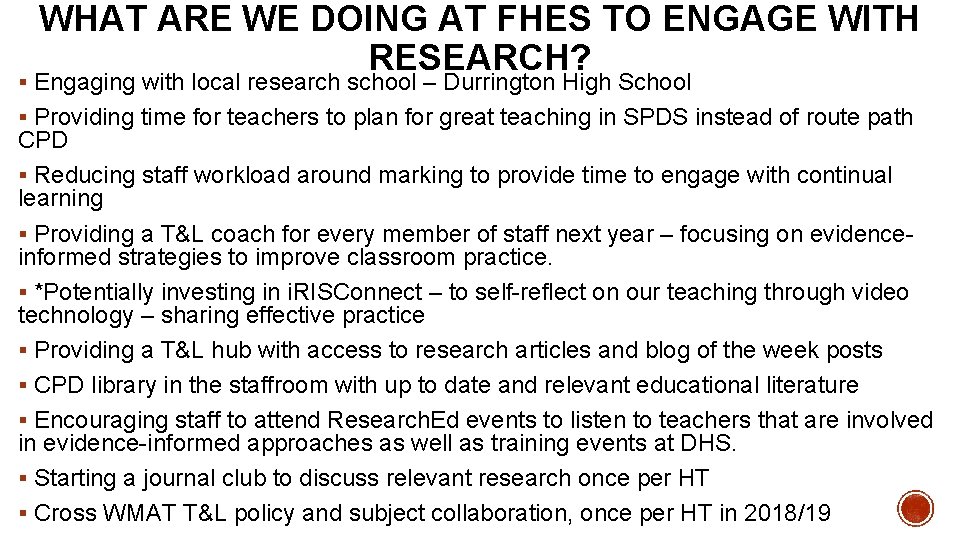 WHAT ARE WE DOING AT FHES TO ENGAGE WITH RESEARCH? § Engaging with local