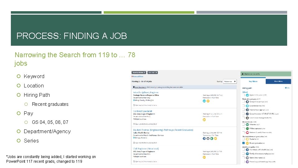 PROCESS: FINDING A JOB Narrowing the Search from 119 to … 78 jobs Keyword