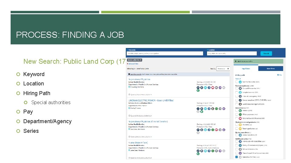 PROCESS: FINDING A JOB New Search: Public Land Corp (1725) Keyword Location Hiring Path