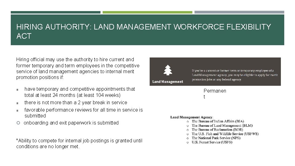 HIRING AUTHORITY: LAND MANAGEMENT WORKFORCE FLEXIBILITY ACT Hiring official may use the authority to