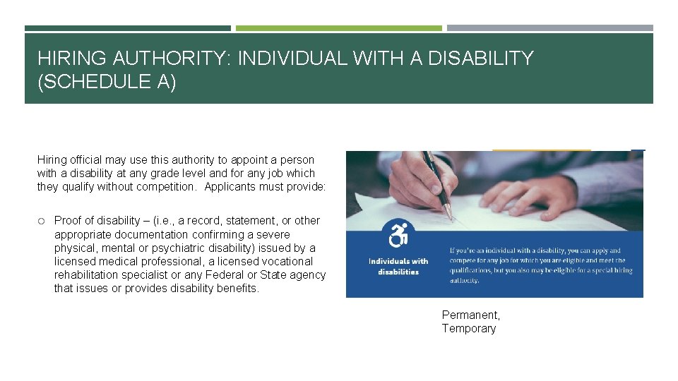 HIRING AUTHORITY: INDIVIDUAL WITH A DISABILITY (SCHEDULE A) Hiring official may use this authority