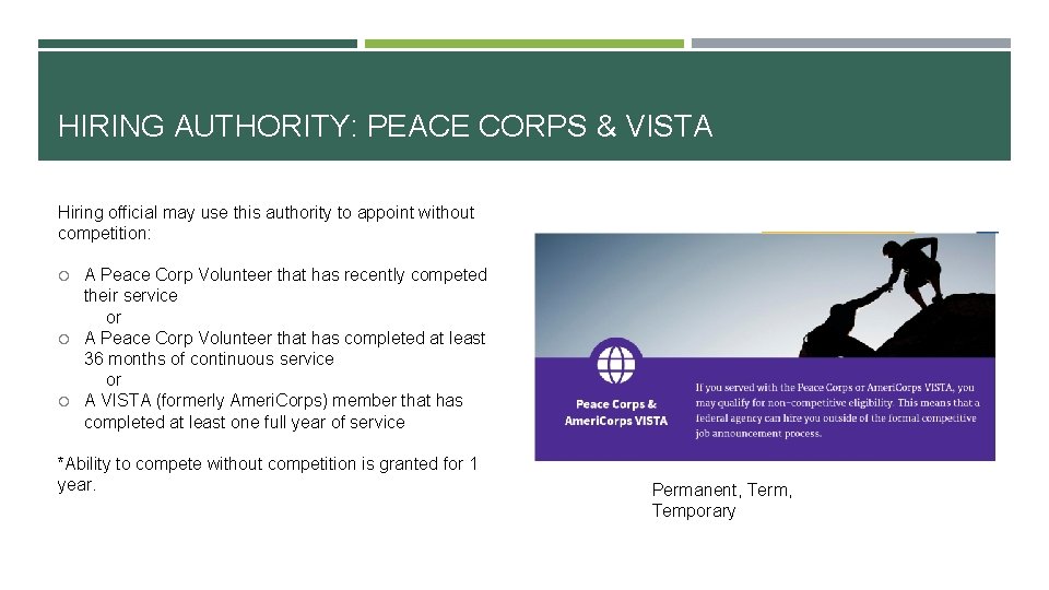 HIRING AUTHORITY: PEACE CORPS & VISTA Hiring official may use this authority to appoint