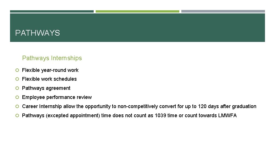 PATHWAYS Pathways Internships Flexible year-round work Flexible work schedules Pathways agreement Employee performance review