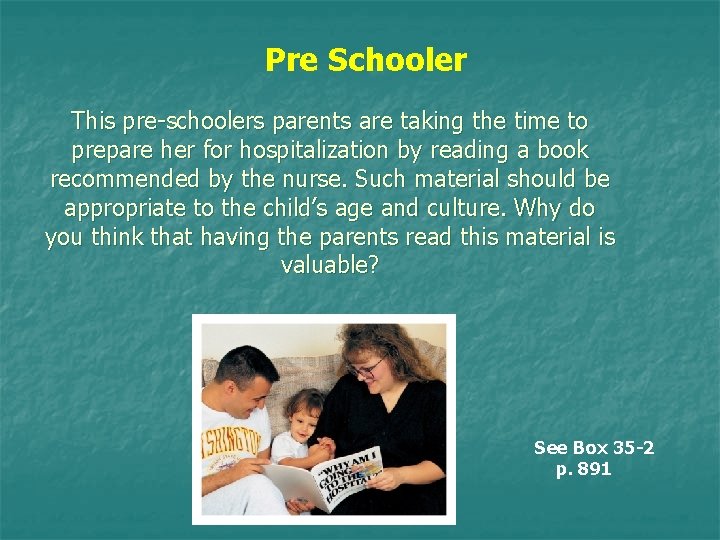 Pre Schooler This pre-schoolers parents are taking the time to prepare her for hospitalization Pre Schooler This pre-schoolers parents are taking the time to prepare her for hospitalization