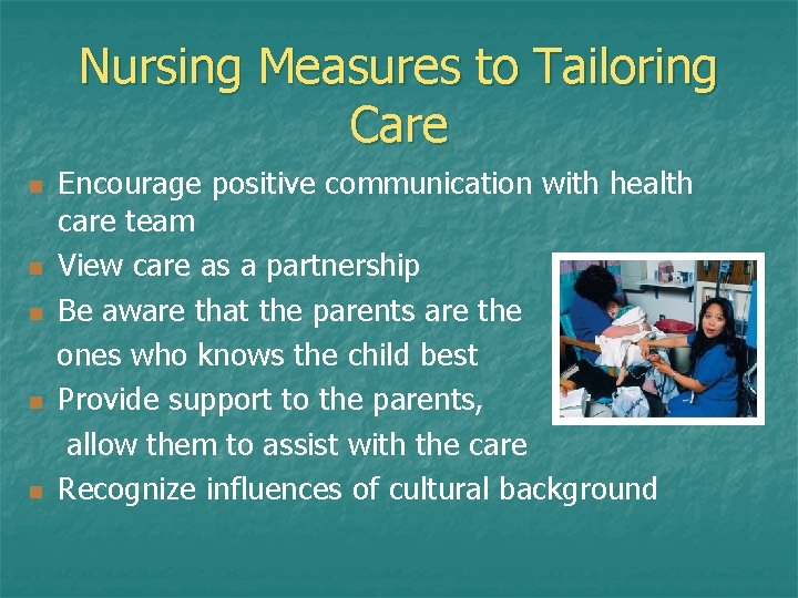 Nursing Measures to Tailoring Care Encourage positive communication with health care team n View Nursing Measures to Tailoring Care Encourage positive communication with health care team n View