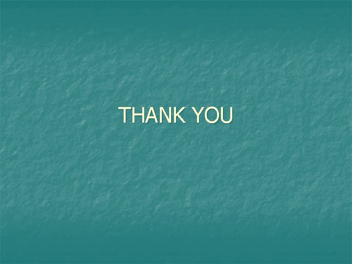 THANK YOU THANK YOU