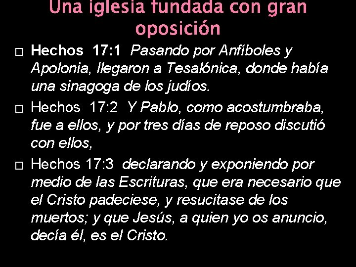 Una iglesia fundada con gran oposición � � � Hechos 17: 1 Pasando por