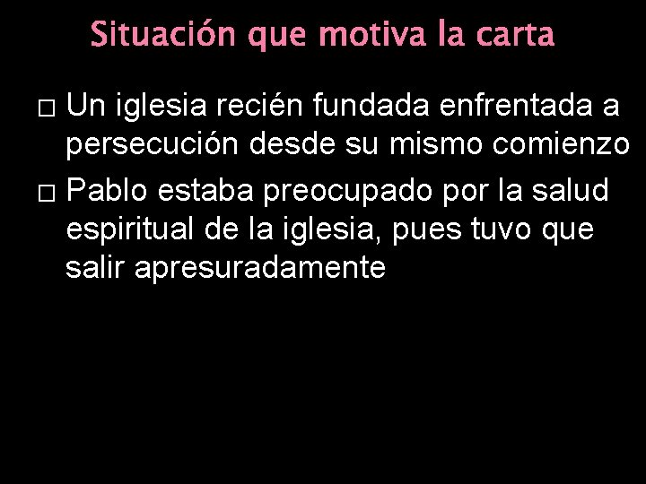 Situación que motiva la carta Un iglesia recién fundada enfrentada a persecución desde su