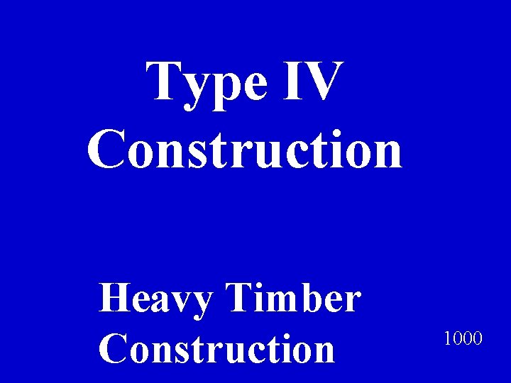 Type IV Construction Heavy Timber Construction 1000 