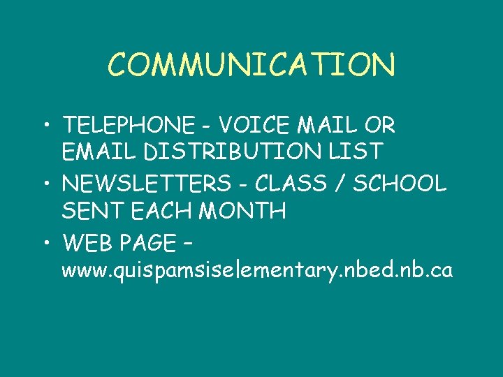 COMMUNICATION • TELEPHONE - VOICE MAIL OR EMAIL DISTRIBUTION LIST • NEWSLETTERS - CLASS