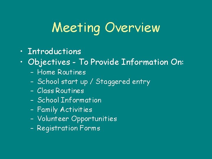 Meeting Overview • Introductions • Objectives - To Provide Information On: – – –