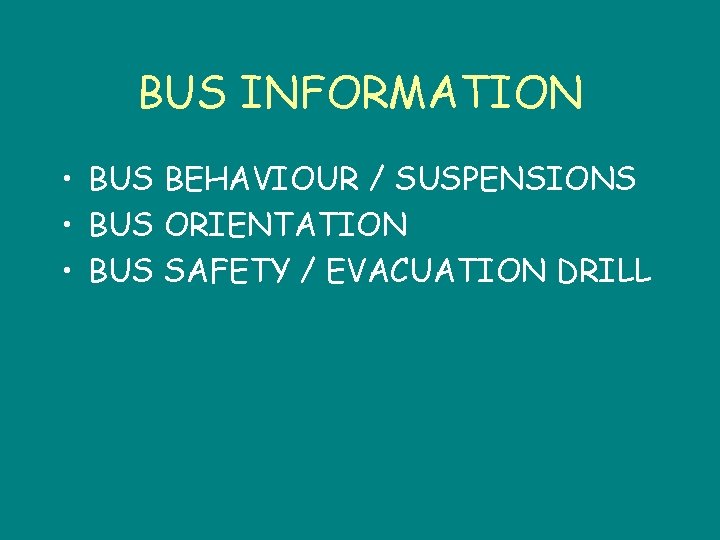 BUS INFORMATION • BUS BEHAVIOUR / SUSPENSIONS • BUS ORIENTATION • BUS SAFETY /
