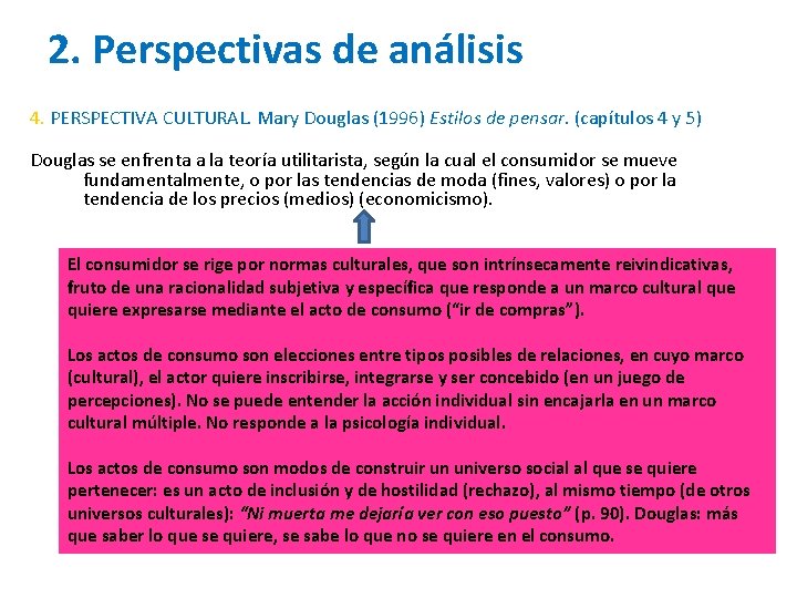 2. Perspectivas de análisis 4. PERSPECTIVA CULTURAL. Mary Douglas (1996) Estilos de pensar. (capítulos