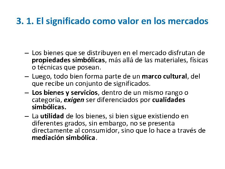 3. 1. El significado como valor en los mercados – Los bienes que se