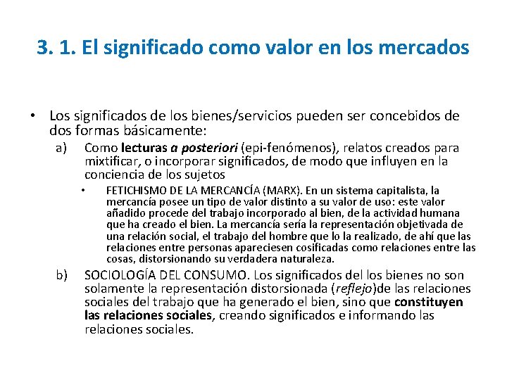 3. 1. El significado como valor en los mercados • Los significados de los